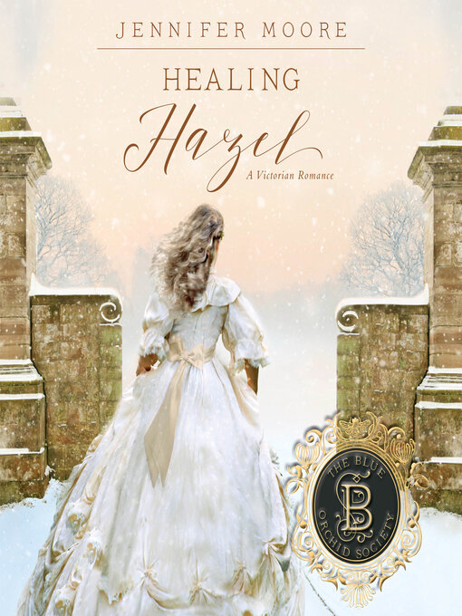 Title details for Healing Hazel by Jennifer Moore - Available